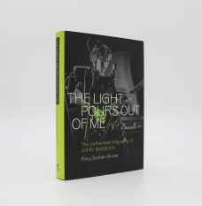 THE LIGHT POURS OUT OF ME: THE AUTHORISED BIOGRAPHY OF JOHN MCGEOCH